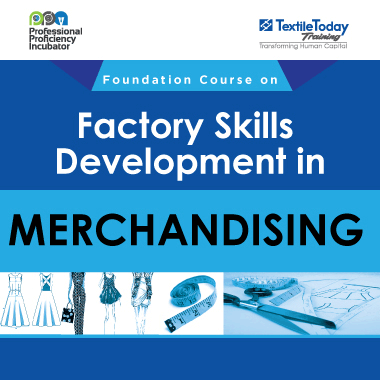 Foundation Course on Factory Skills Development in Merchandising