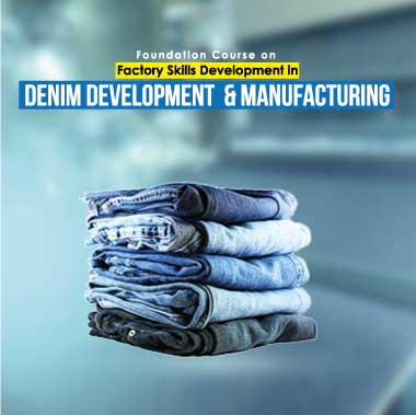Factory Skills Development in Denim Development & Manufacturing